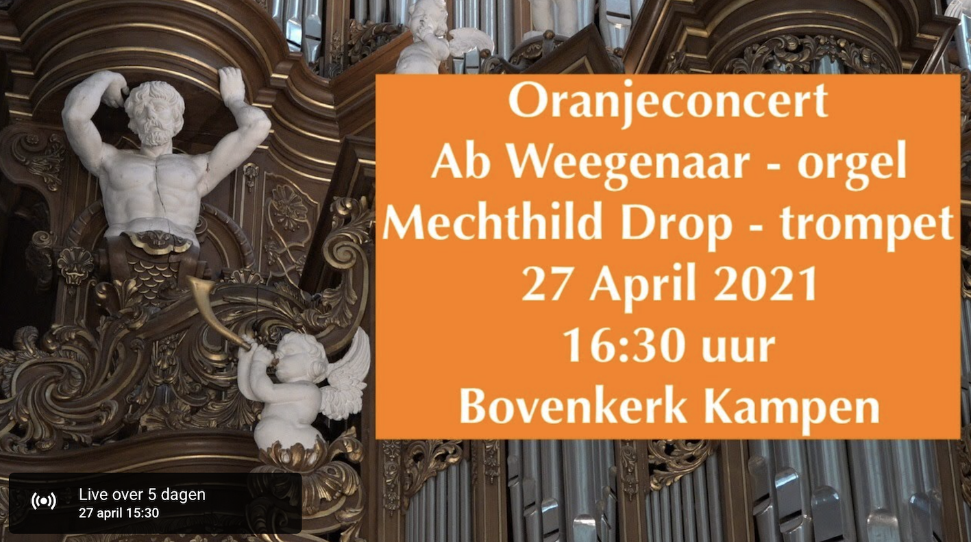 Oranjeconcert 2021 in de Bovenkerk Kampen